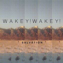 Wakey Wakey : Salvation